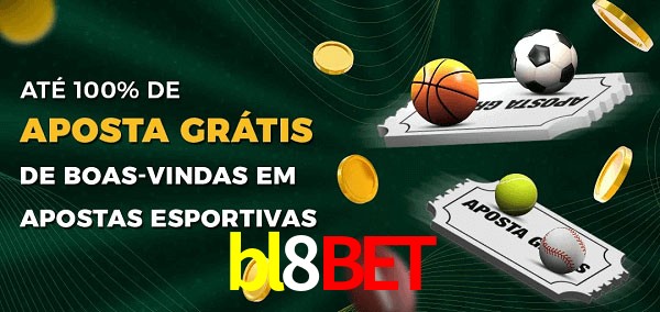 bl8bet Ate 100% de Aposta Gratis